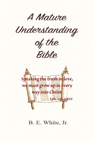 A Mature Understanding of the Bible