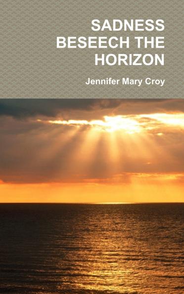 SADNESS BESEECH THE HORIZON