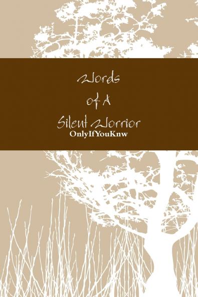 Words of A Silent Worrior