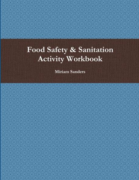 Food Safety & Sanitation Activity Workbook