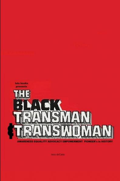 THE BLACK TRANSMAN & TRANSWOMAN