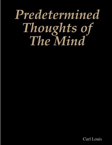 Predetermined Thoughts of The Mind
