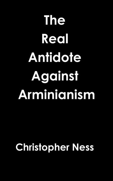 Antidote Against Arminianism