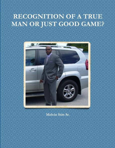 RECOGNITION OF A TRUE MAN OR JUST GOOD GAME?