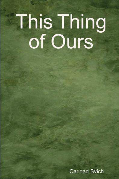 This Thing of Ours