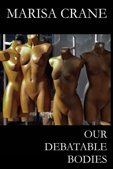 Our Debatable Bodies