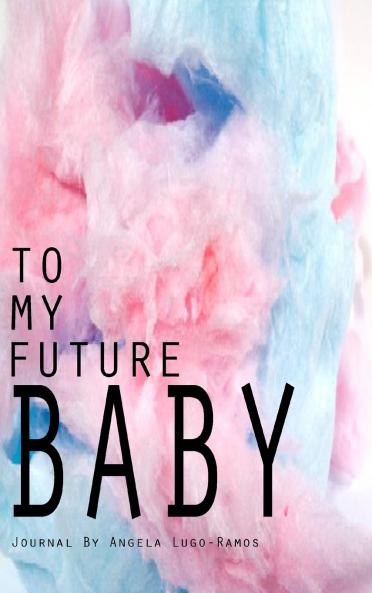 To My Future Baby