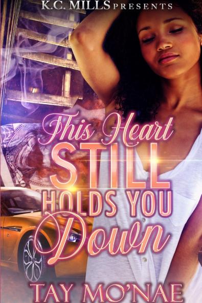 This Heart Still Holds You Down