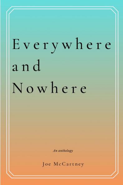 Everywhere and Nowhere