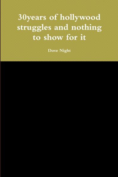 30years of hollywood struggles and nothing to show for it