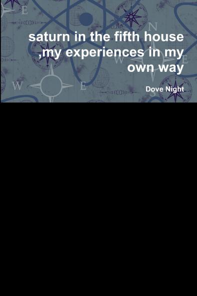 saturn in the fifth house my experiences in my own way