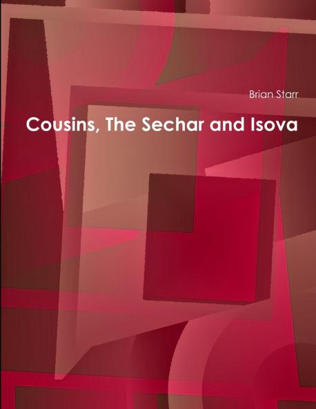 Cousins The Sechar and Isova