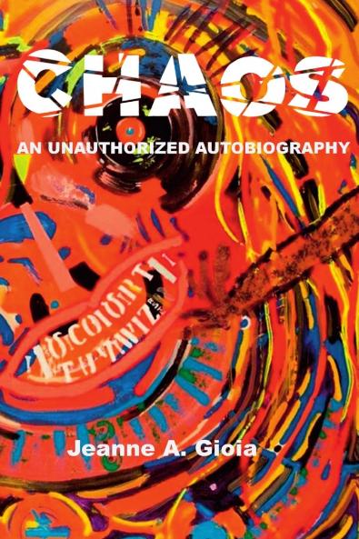 Chaos An Unauthorized Autobiography