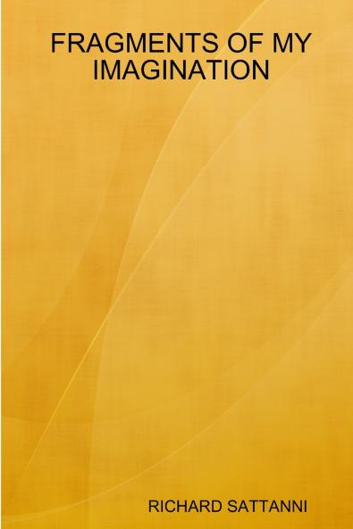 FRAGMENTS OF MY IMAGINATION