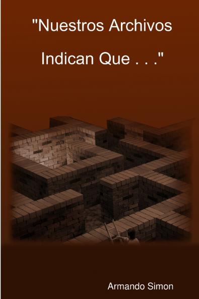 Nuestros Archivos Indican Que . . .