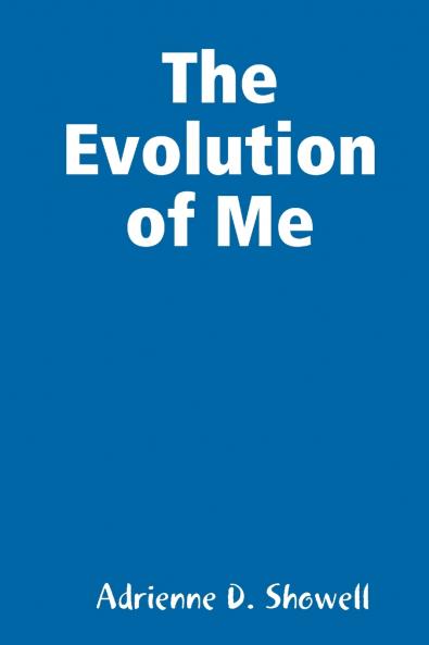 The Evolution of Me
