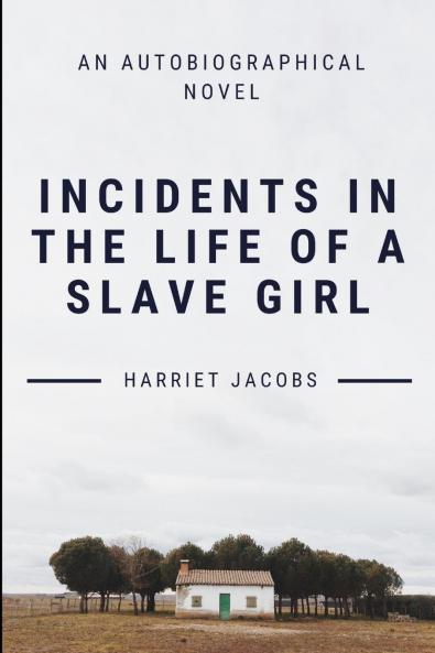 Incidents In The Life Of A Slave Girl