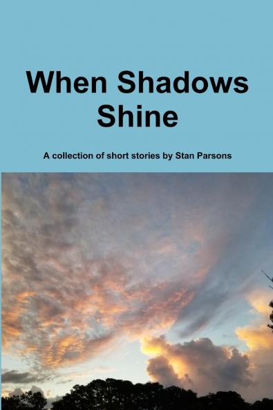 When Shadows Shine
