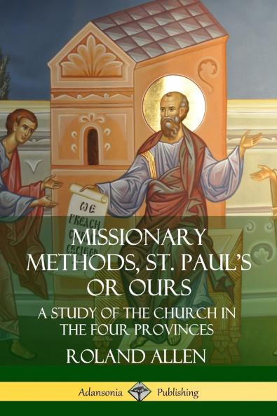 Missionary Methods St. Paul's or Ours