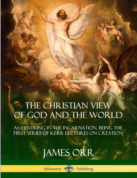 The Christian View of God and the World