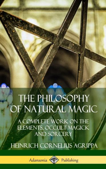 The Philosophy of Natural Magic