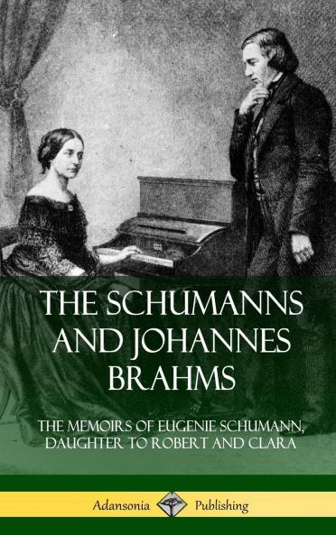 The Schumanns and Johannes Brahms