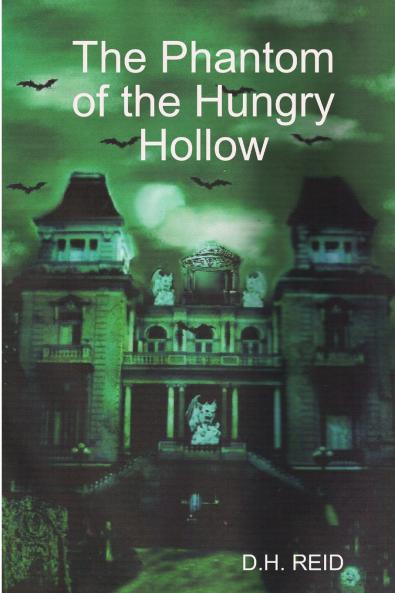 The Phantom of the Hungry Hollow