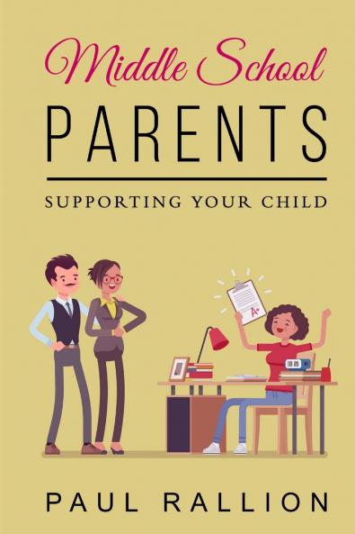 Middle School Parents Supporting Your Child