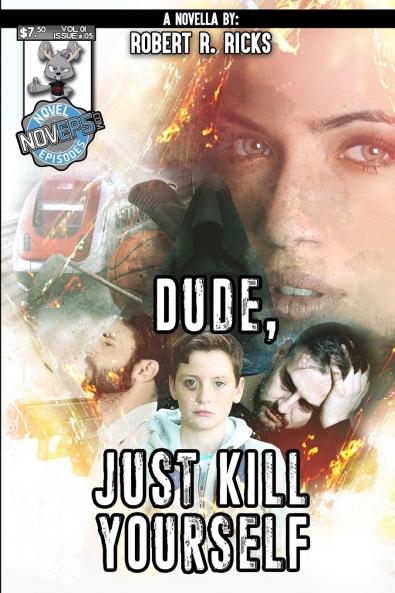 Dude Just Kill Yourself