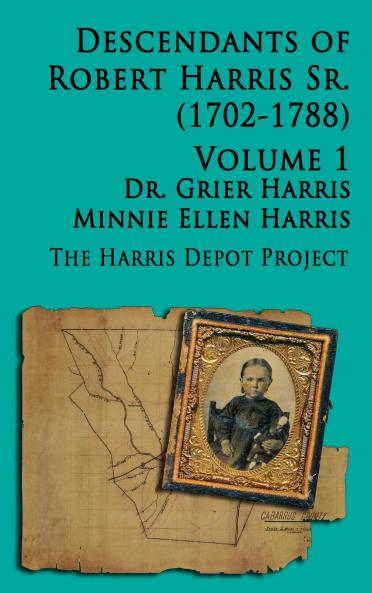 Robert Harris Sr (1702-1788) Descendants Vol 1