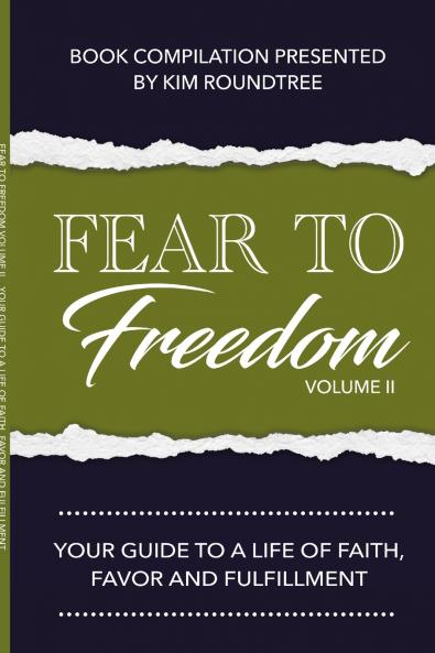 Fear to Freedom Volume II