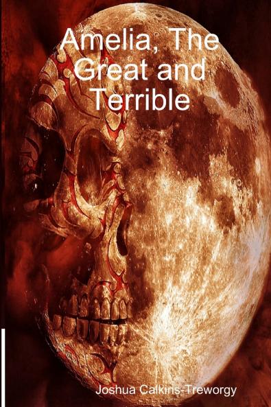 Amelia The Great and Terrible