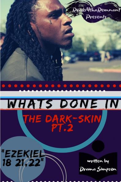 What's Done In The Dark-Skin Pt.2 Ezekiel 18