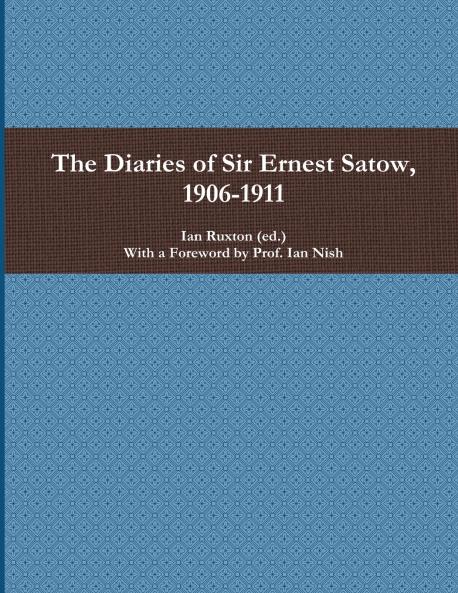 The Diaries of Sir Ernest Satow 1906-1911