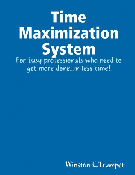 Time Maximization System
