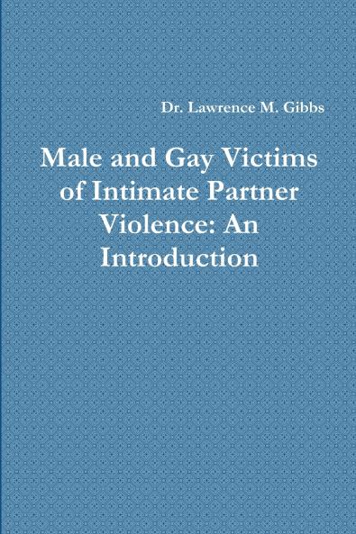 Male and Gay Victims of Intimate Partner Violence