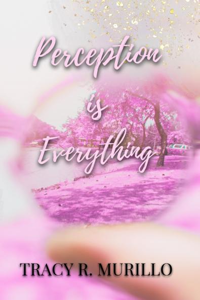 Perception is Everything