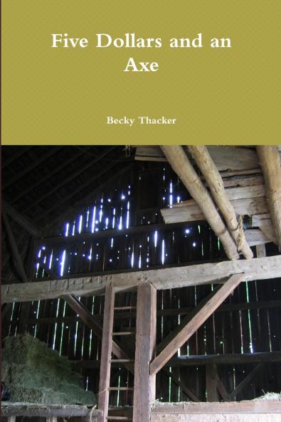 Five Dollars and an Axe