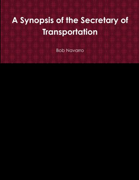 A Synopsis of the Secretary of Transportation