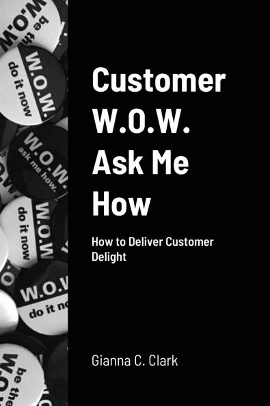 Customer W.O.W.  Ask Me How