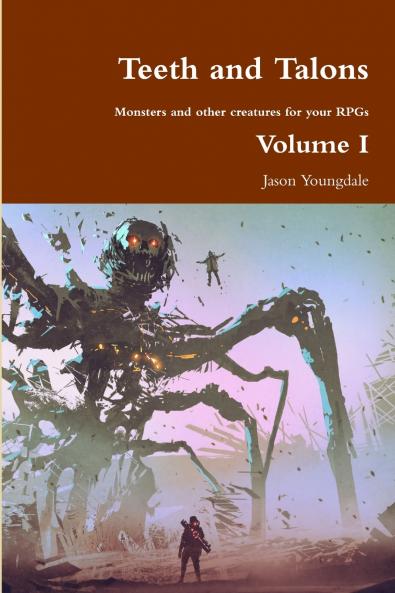 Teeth and Talons (Volume I)