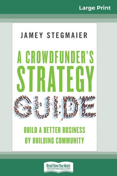 A Crowdfunder's Strategy Guide