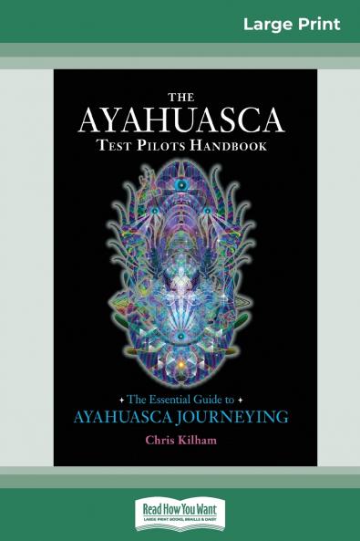The Ayahuasca Test Pilot's Handbook