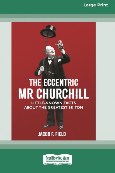 The Eccentric Mr Churchill
