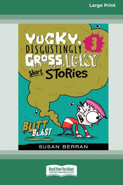 Yucky Disgustingly Gross Icky Short Stories No.3