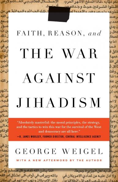 Faith Reason and the War Against Jihadism