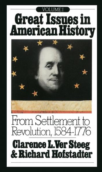 Great Issues in American History Vol. I