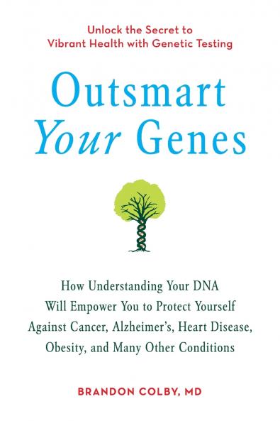 Outsmart Your Genes