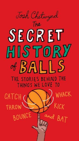 The Secret History of Balls