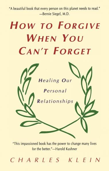 How to Forgive When You Can't Forget